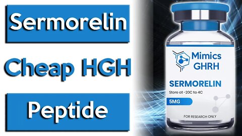 Sermorelin - A Cheap HGH Alternative? Mimics Growth Hormone Releasing Hormone!