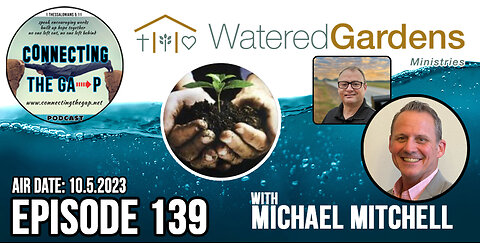 Watered Gardens Ministry with Michael Mitchell - 139