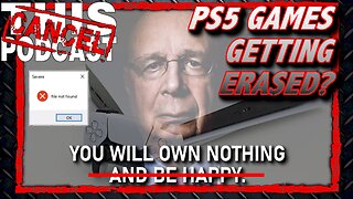 YOU WILL OWN NOTHING: Playstation Network "Bug" Revokes Access to Games Purchased Online!