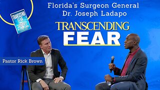 Transcending Fear | Florida Surgeon General Joseph Ladapo and Pastor Rick Brown