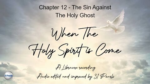 When The Holy Ghost Is Come: Chapter 12 - The Sin Against The Holy Ghost