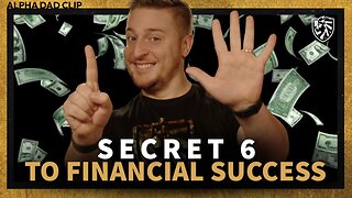 Secret 6 to Financial Success | Alpha Dad Clip