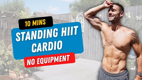 SWEATY STANDING HIIT CARDIO with No Equipment in 10 Minutes