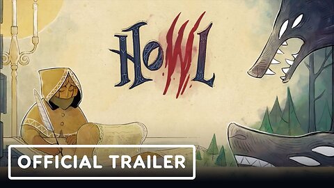 Howl - Official Launch Trailer