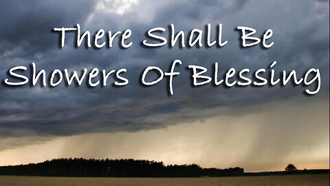There Shall Be Showers Of Blessing -- Instrumental Hymn