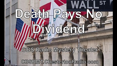 Death Pays No Dividend - CBS Radio Mystery Theater