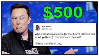 I bet $500 Elon Musk would buy twitter