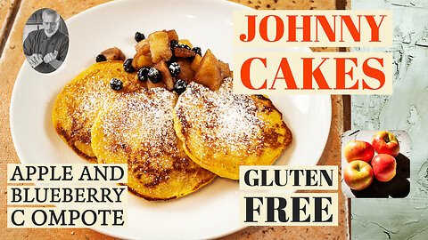 Johnny Cakes, Corn Pancakes with Apple Blueberry Compote | Chef Terry
