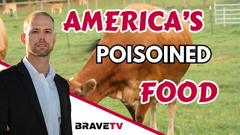 Brave TV - Nov 27, 2023 - The Science of Revelation and America's Beef and Food ALL Antibiotics and Vaccines Poisoned