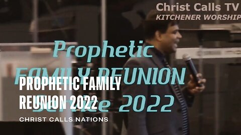 Prophetic Family Reunion 2022
