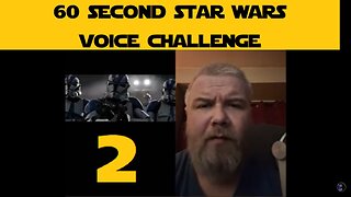 Star Wars Voice Challenge 2: 30 Seconds
