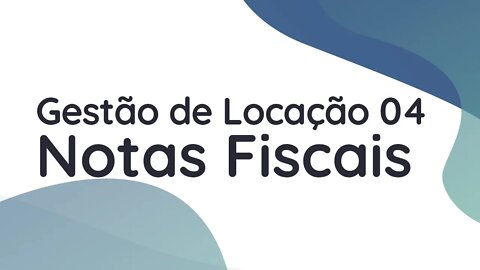 GESTÃO DE LOCAÇÃO, NOTA FISCAL AUTOMÁTICA - VÍDEO 4 | AJUDA DO IMOBZI