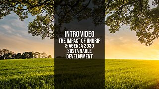 Introduction: The Impact of UNDRIP & AGENDA 2030 Sustainable Development