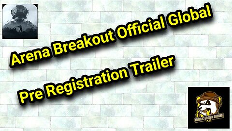 Arena Breakout Official Global Launch Pre-Registration Trailer (Android/iOS)