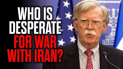 Who is Desperate for War with Iran?