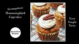 How to make Scrumptious Hummingbird Cupcakes