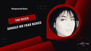 Should we Fear Nukes with One Raven
