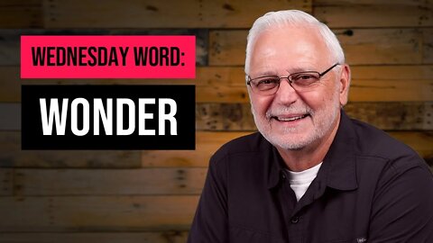 Wednesday Word: Wonder