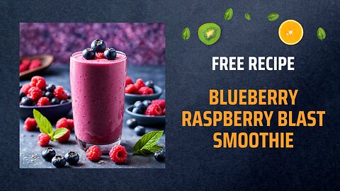 Free Blueberry Raspberry Blast Smoothie Recipe🍇💥✨