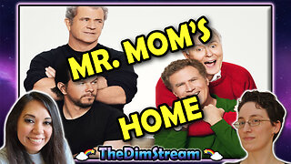 TheDimStream LIVE! Daddy's Home 1 & 2 (2015 & 2017) | Mr. Mom (1983)