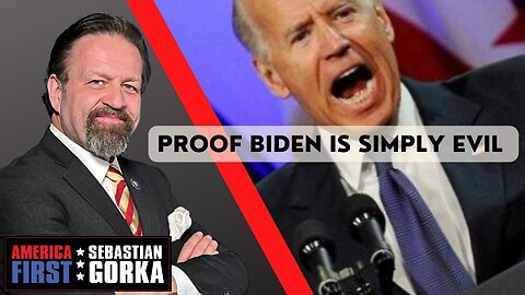 Proof Biden is simply evil. Sebastian Gorka on AMERICA First