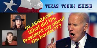 Texas Tough Chicks - The President's flip-flop on the Border