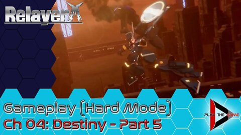 Relayer - CH 04: Destiny - Part 5 [GAMEPLAY]