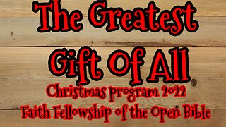 The greatest gift of all Christmas program 2022