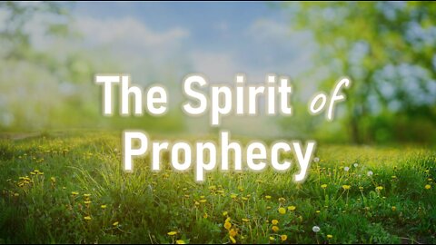 THE SPIRIT OF PROPHECY