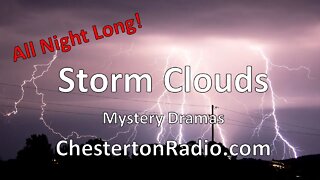 Storm Clouds Brewing - Mystery - Drama - All Night Long!