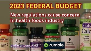 2023 FEDERAL BUDGET New regulations cause concern for the natural health products industry