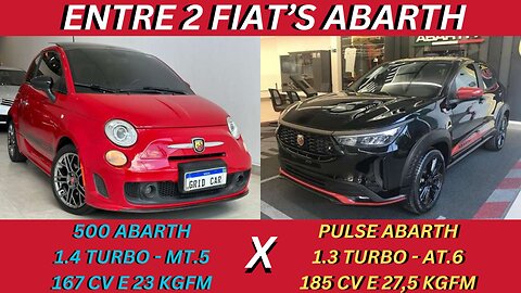 ENTRE 2 CARROS - FIAT 500 ABARTH X FIAT PULSE ABARTH - AGORA SIM ! ESPORTIVOS, TURBOS DE VERDADE.