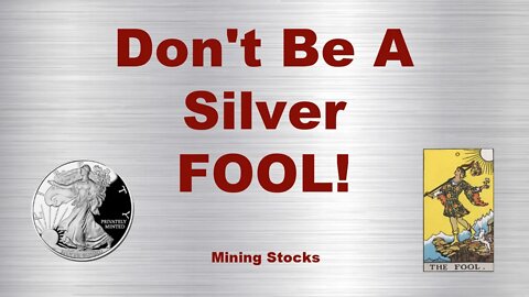 DON'T BE A SILVER FOOL!!!