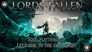Lords of the Fallen - First Playthrough