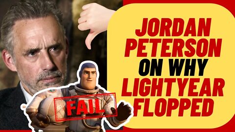 JORDAN PETERSON On Why LIGHTYEAR Flopped