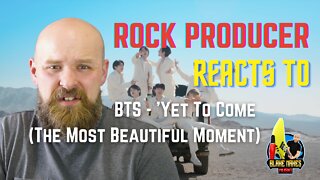 Rock Producer Reacts to BTS - Yet To Come