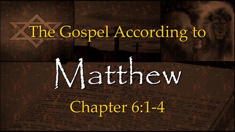 Matthew 6:1-4 (Doing and Giving Alms with the Right Motive)