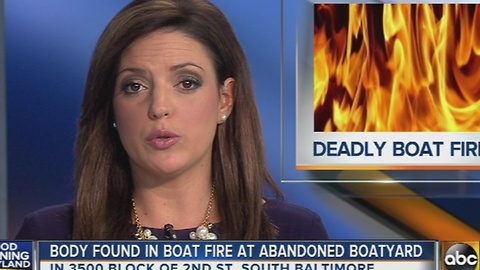 Body found in boat fire at abandoned boat yard in S Baltimore