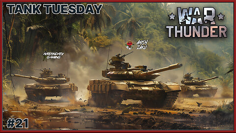 War Thunder - It's Tanks-Killing, Time Gobble Up - Tank Tuesday Collab