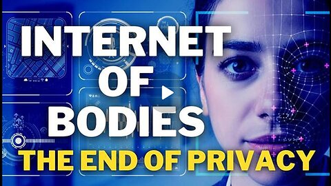 THE INTERNET OF BODIES (IoB) When Technolgy Gets Under Your Skin - No Privacy