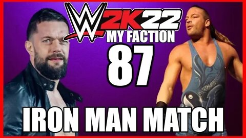 WWE 2K22: MY FACTION - PART 87 - Dream Iron Man Match at NXT UK's Across the Pond!