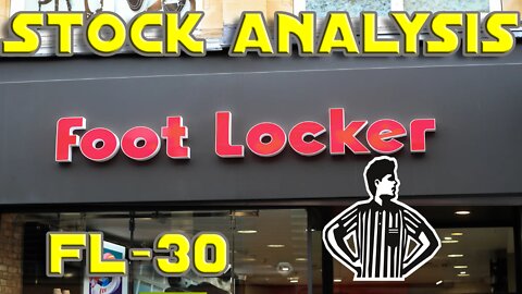 Stock Analysis | Foot Locker, Inc. (FL) UPDATE | STILL NOT IMPRESSED