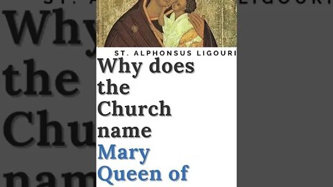 Why does the church name Mary, Queen of Mercy? St. Alphonsus Ligouri #shorts