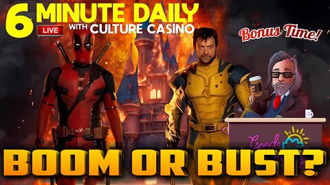 Boom or Bust For Disney- 6 Minute Daily - July 24th