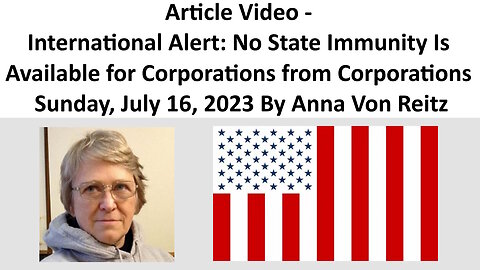 Int’l. Alert: No State Immunity Is Available for Corporations from Corporations By Anna Von Reitz