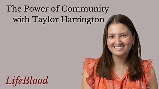 The Power of Community with Taylor Harrington