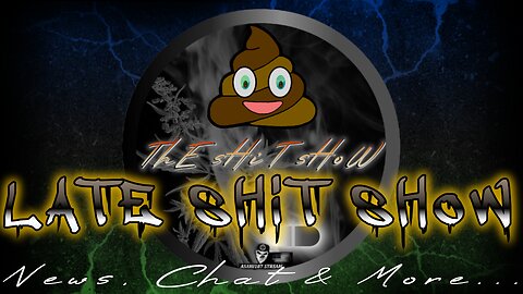 LaTE sHiT sHoW News, Chat & More... February 18, 2023