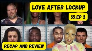 Love After Lockup | S 5, Ep 2 | Review and Recap