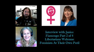 Interview with Janice Fiamengo Part 2 of 4 - Libertarians Welcome Feminists At Their Own Peril