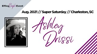 Ashley Drissi on Leadership // Super Saturday 8/7/21 Charleston, SC